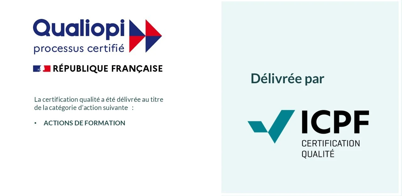 Qualiopi — processus certifié — République Française. La certification qualité a été délivrée au titre de la catégorie d'action suivante : actions de formation. Délivrée par ICPF.